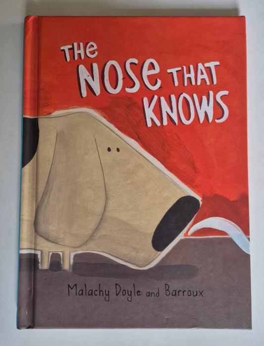 The Nose That Knows by Malachy Doyle