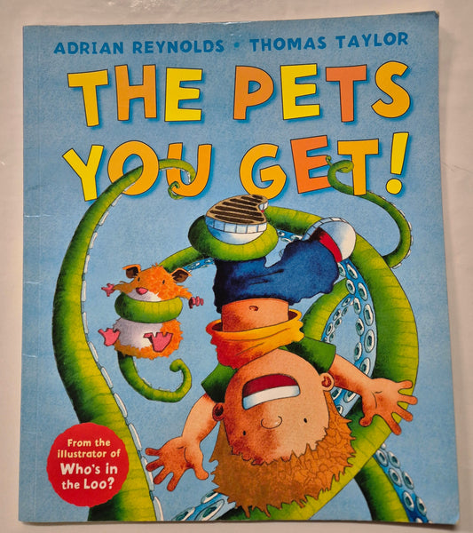 The Pets You Get! by Thomas Taylor