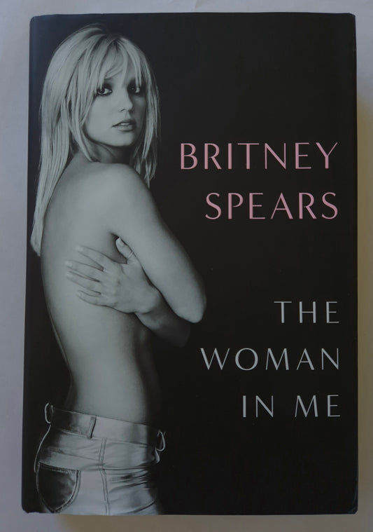 Britney Spears - The Woman in Me Hardcover Nonfiction Biography Memoir