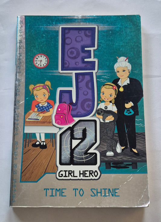 Time to Shine (EJ12 Girl Hero #16) by Susannah McFarlane