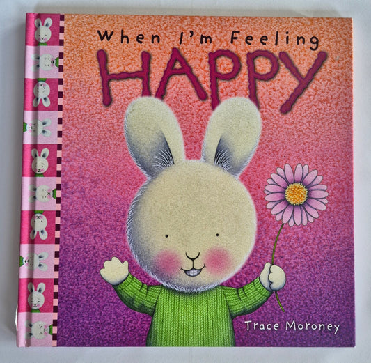 When I'm Feeling Happy by Trace Moroney