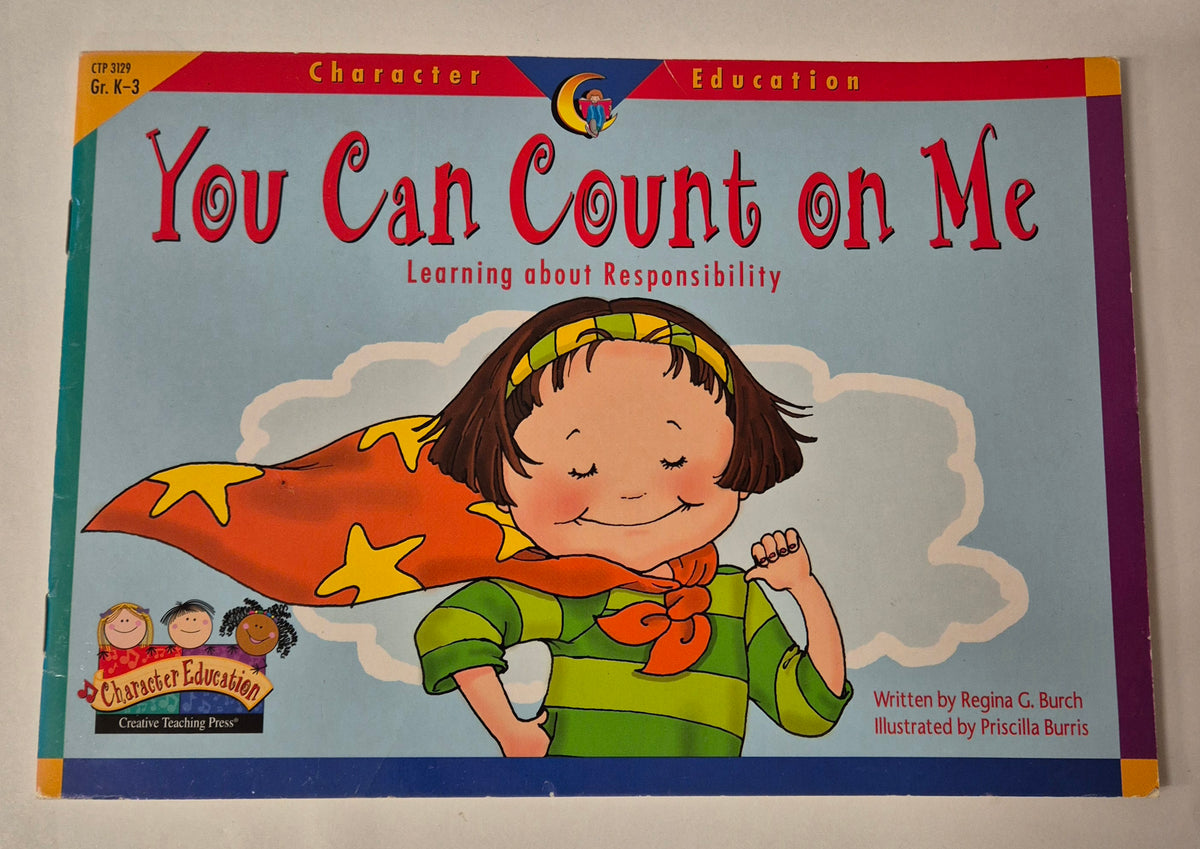 You Can Count on Me: Learning about Responsibility by Regina G. Burch