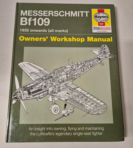 Messerschmitt Bf109 1935 onwards (all marks) Owners' Workshop Manual (Haynes) by Paul Blackah & Malcolm V Lowe