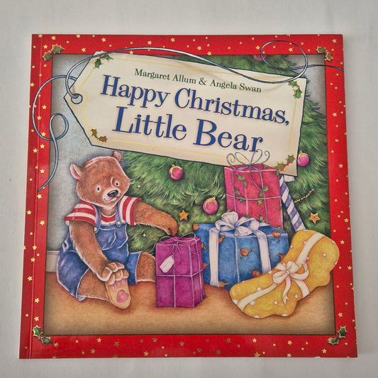 Happy Christmas, Little Bear by Margaret Allum & Angela Swan