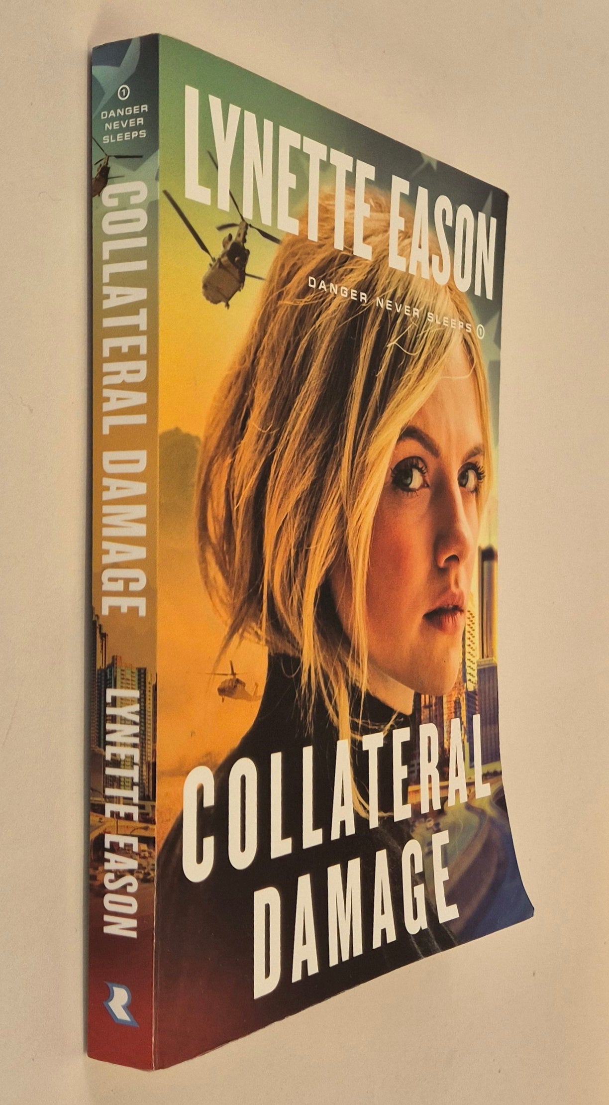 Collateral Damage (Danger Never Sleeps #1) by Lynette Eason