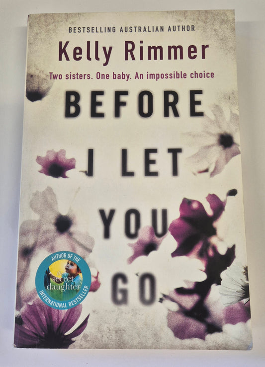 Before I Let You Go by Kelly Rimmer