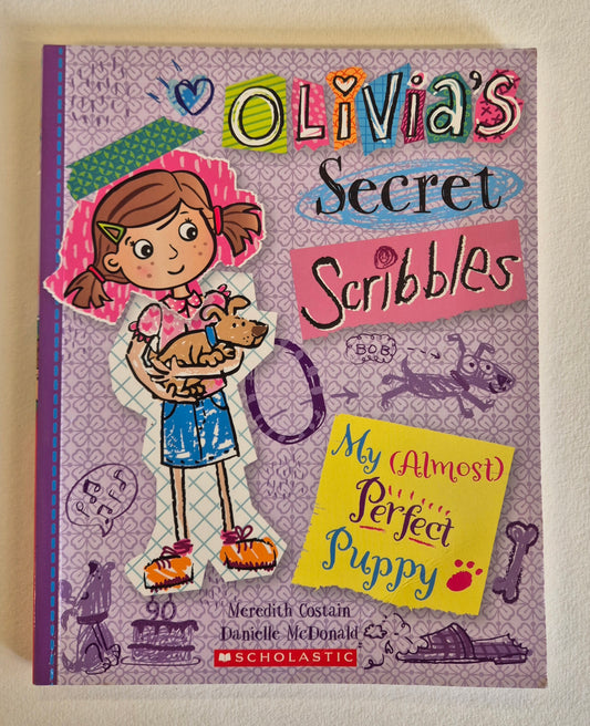 My (Almost) Perfect Puppy (Olivia's Secret Scribbles #2) by Meredith Costain