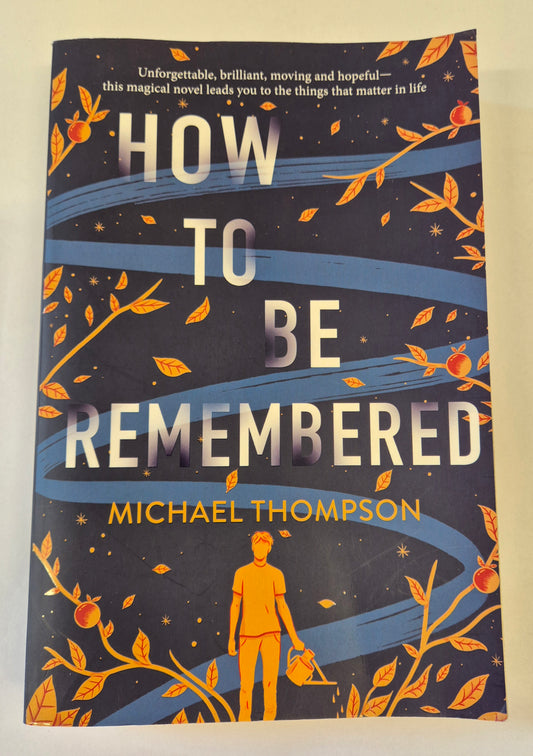 How to be Remembered by Michael Thompson