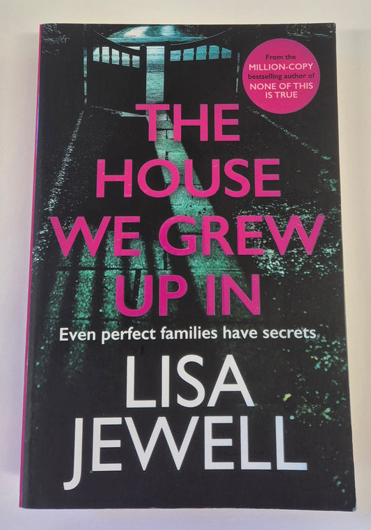 The House We Grew Up In by Lisa Jewell
