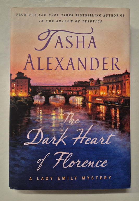 The Dark Heart of Florence (Lady Emily Ashton Mysteries #15) by Tasha Alexander