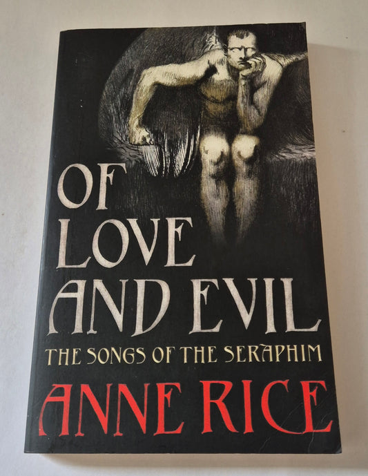 Of Love and Evil (The Songs of the Seraphim #2) by Anne Rice