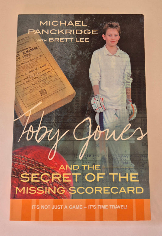 Toby Jones and the Secret of the Missing Scorecard (Toby Jones #2) by Michael Panckridge with Brett Lee