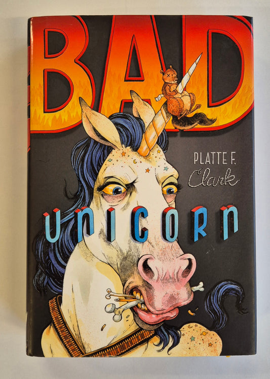Bad Unicorn (Bad Unicorn #1) by Platte F. Clark