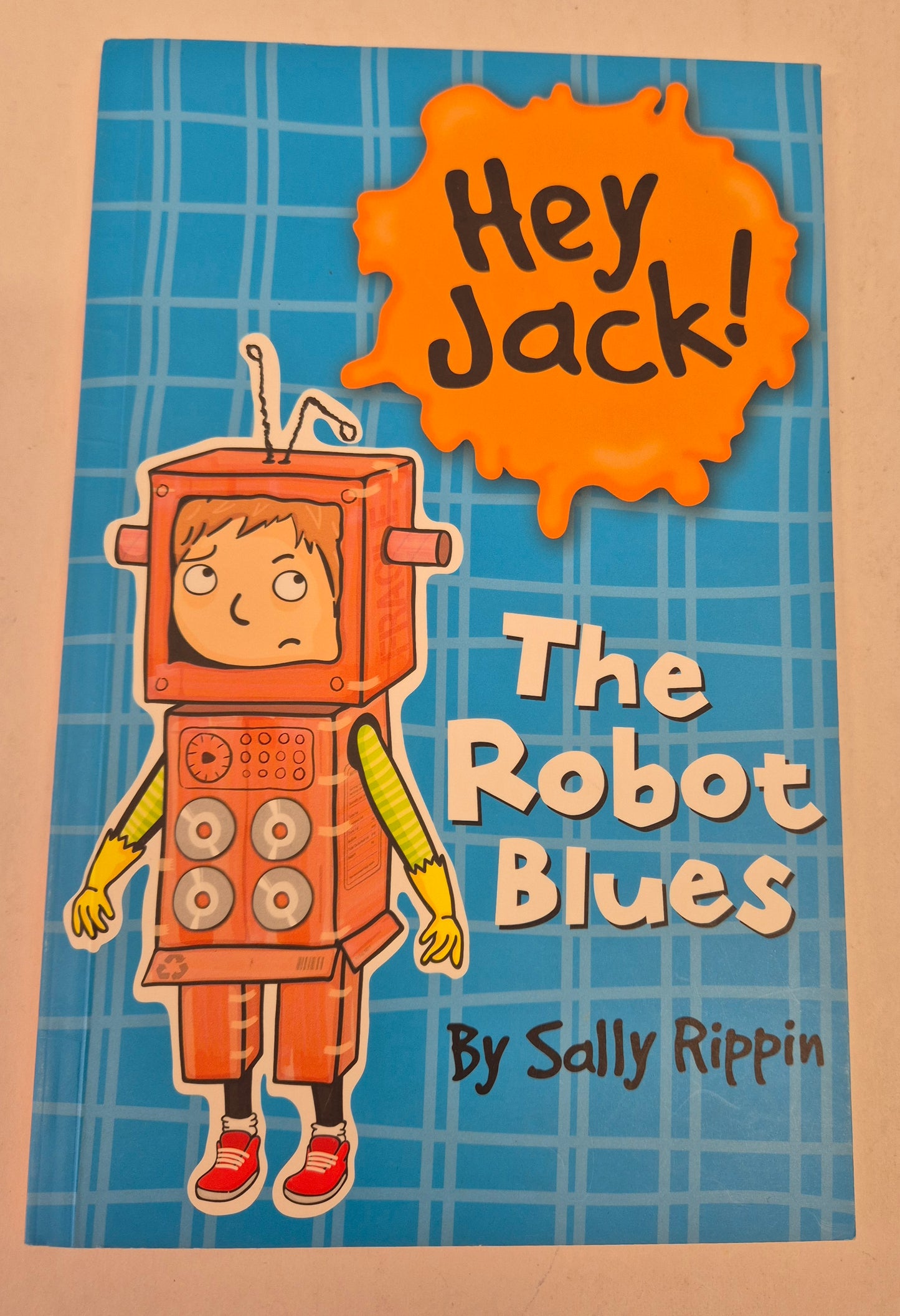The Robot Blues (Hey Jack! #4) by Sally Rippin