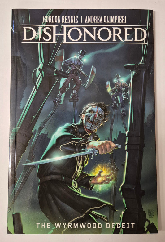 Dishonored Vol. 1: The Wyrmwood Deceit (Dishonored Series) by Gordon Rennie