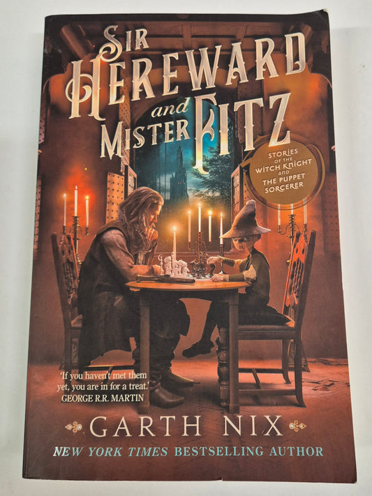 Sir Hereward and Mister Fitz #1-3: Stories of the Witch Knight and The Puppet Sorcerer by Garth Nix