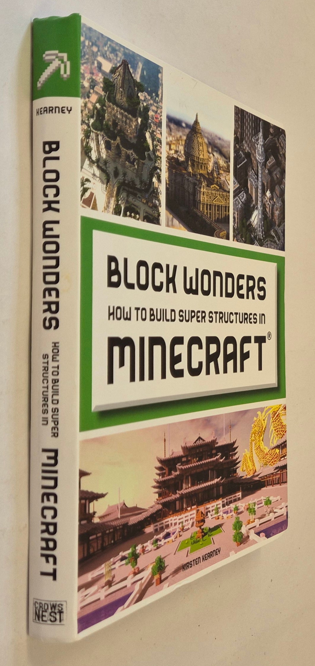 Block Wonders: How to Build Super Structures in Minecraft by Kirsten Kearney