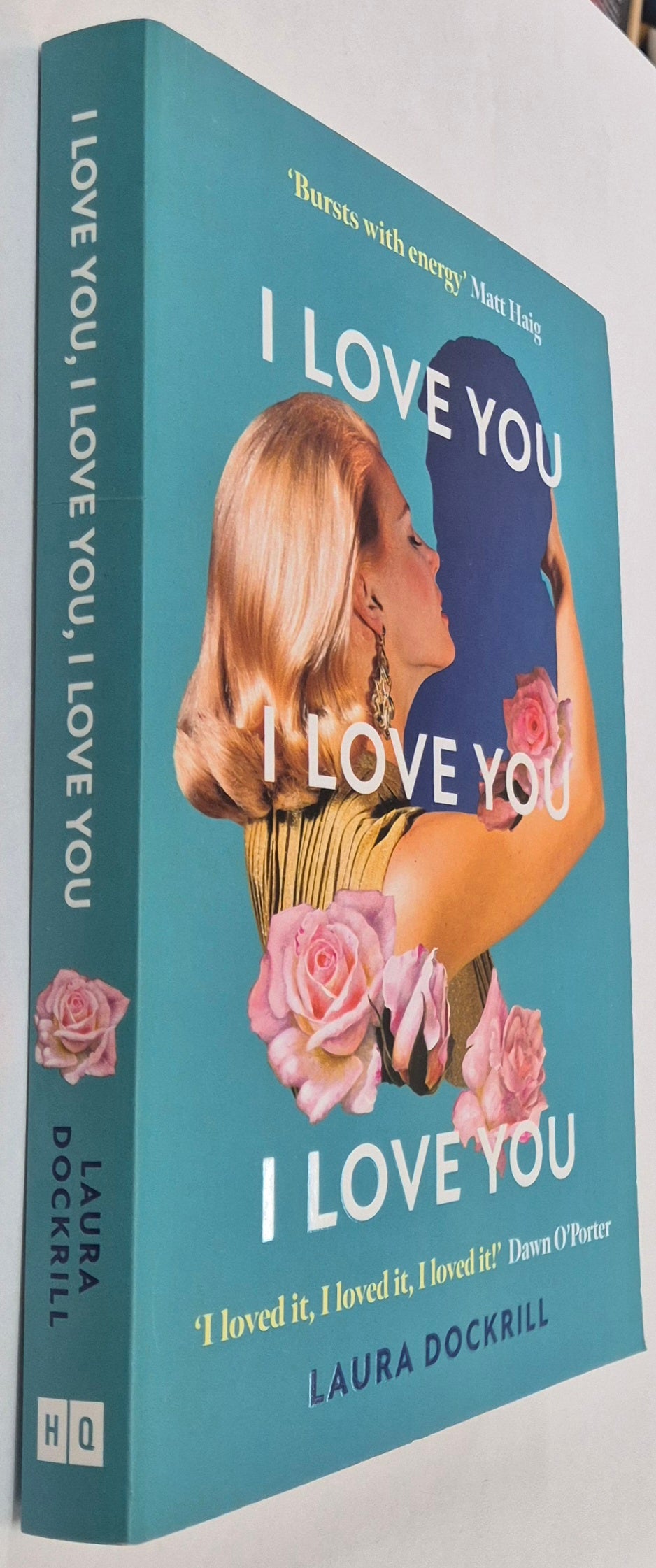 I Love You I Love You I Love you by Laura Dockrill