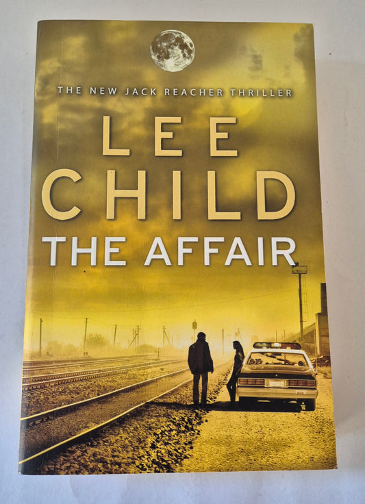 The Affair (Jack Reacher #16) by Lee Child