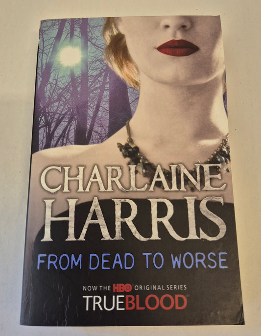 From Dead to Worse (Sookie Stackhouse #8) by Charlaine Harris