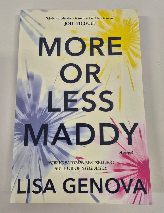 More or Less Maddy by Lisa Genova