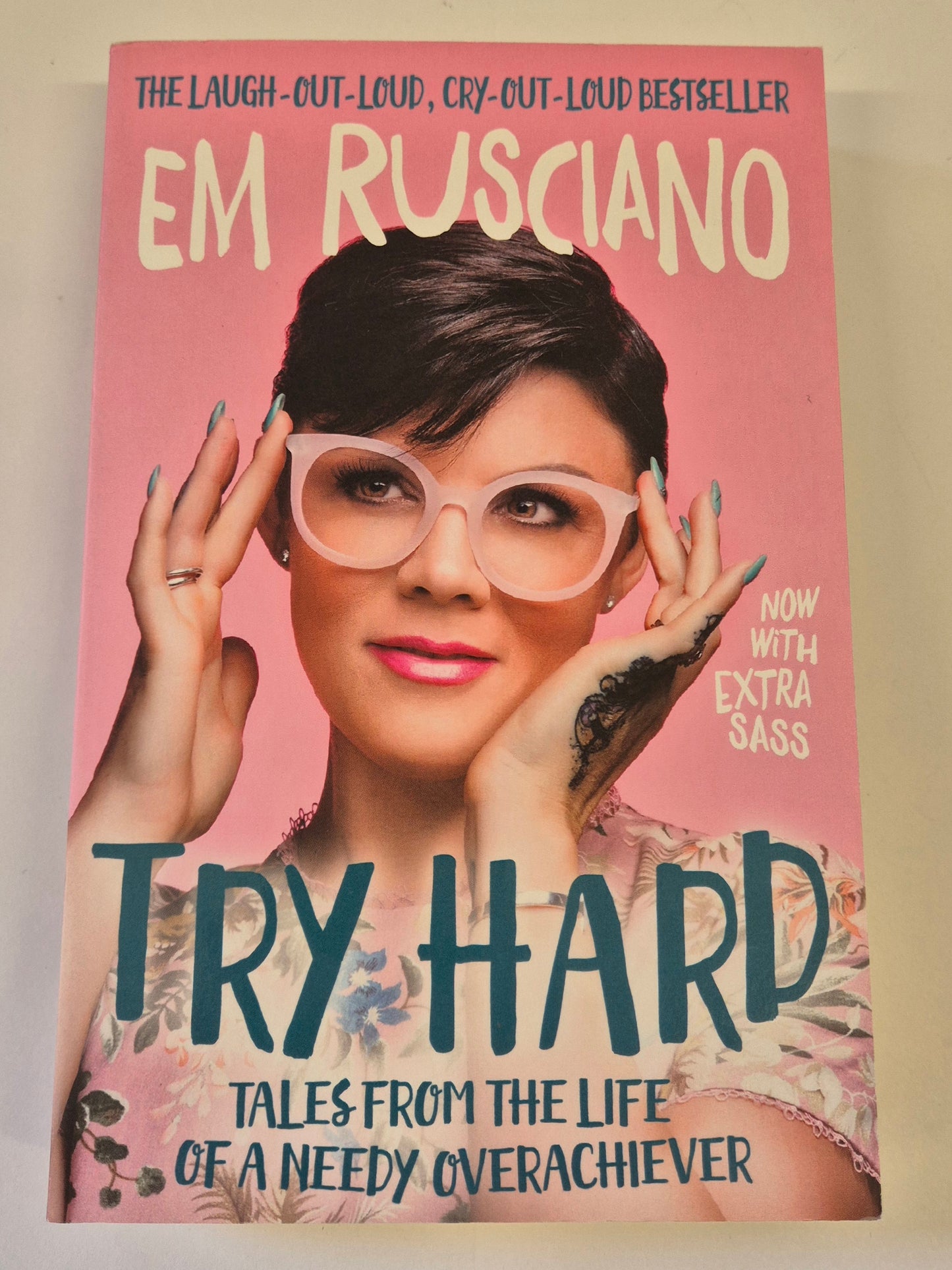 Try Hard: Tales From the Life of a Needy Overachiever by Em Rusciano