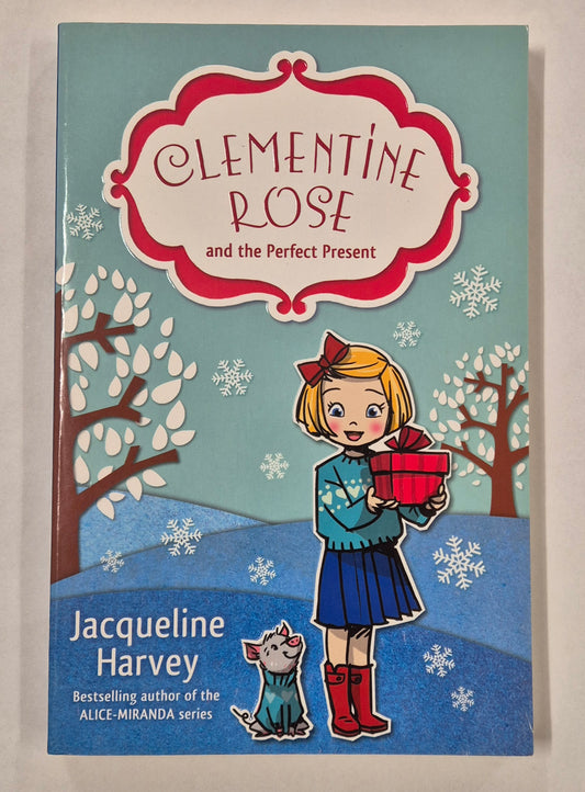 Clementine Rose and the Perfect Present (Clementine Rose #3) by Jacqueline Harvey