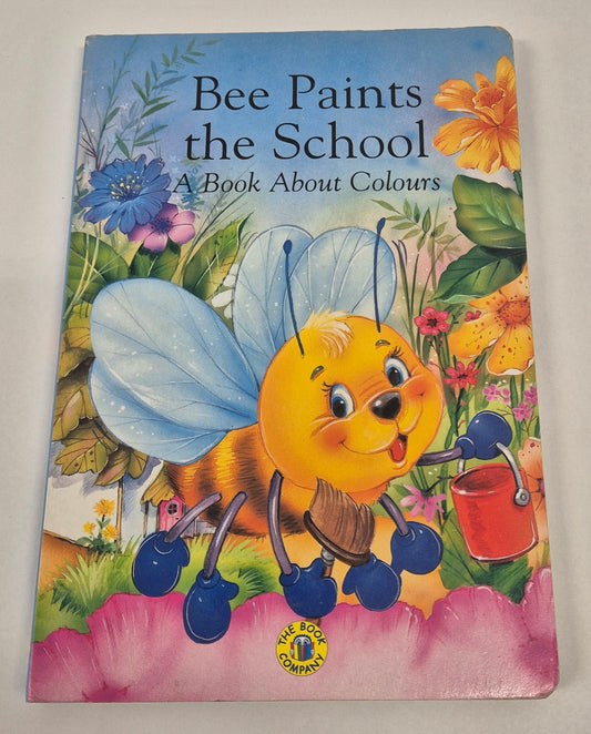 Bee Paints the School: A Book About Colours (Board Book) by Glenn Johnstone