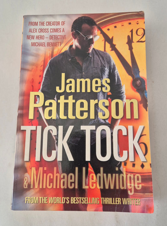 Tick Tock (Michael Bennett #4) by James Patterson and Michael Ledwidge