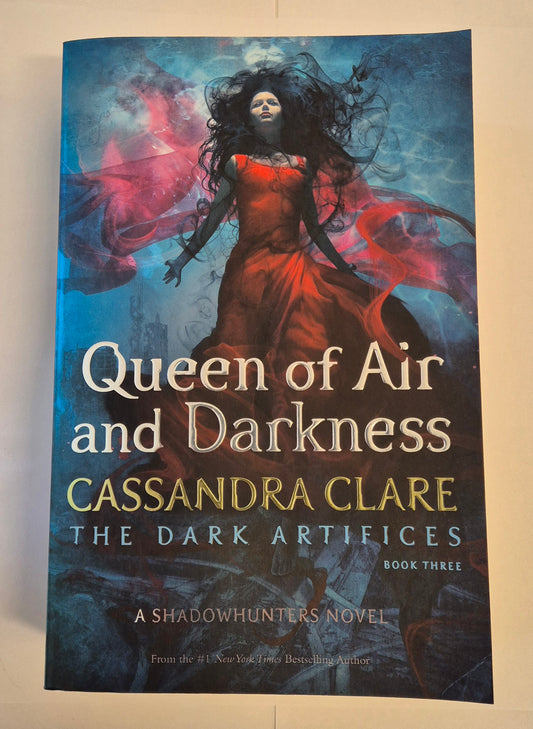 Queen of Air and Darkness (The Dark Artifices #3) by Cassandra Clare