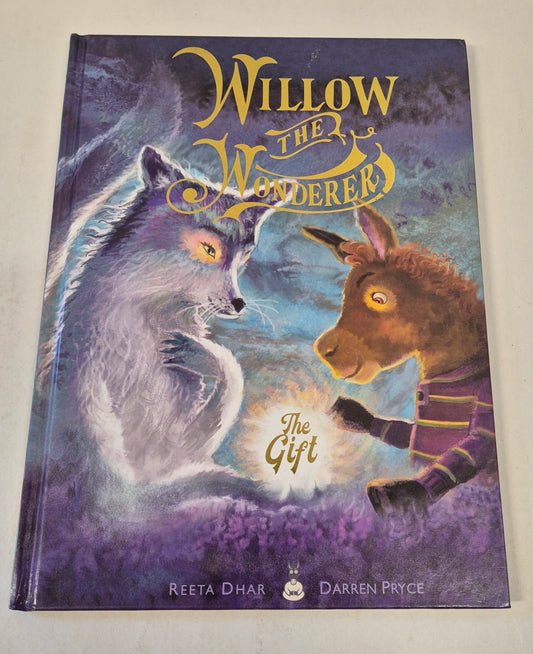 Willow the Wonderer: The Gift by (Book IV) Reeta Dhar (Signed)