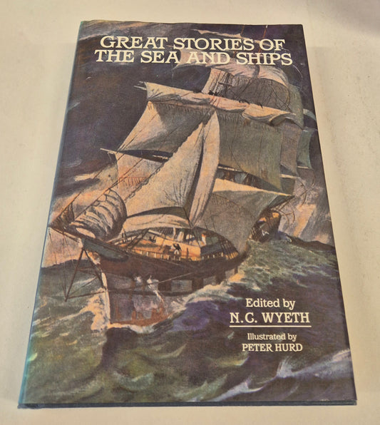 Great Stories of the Sea and Ships (Illustrated by Peter Hurd) by N. C. Wyeth