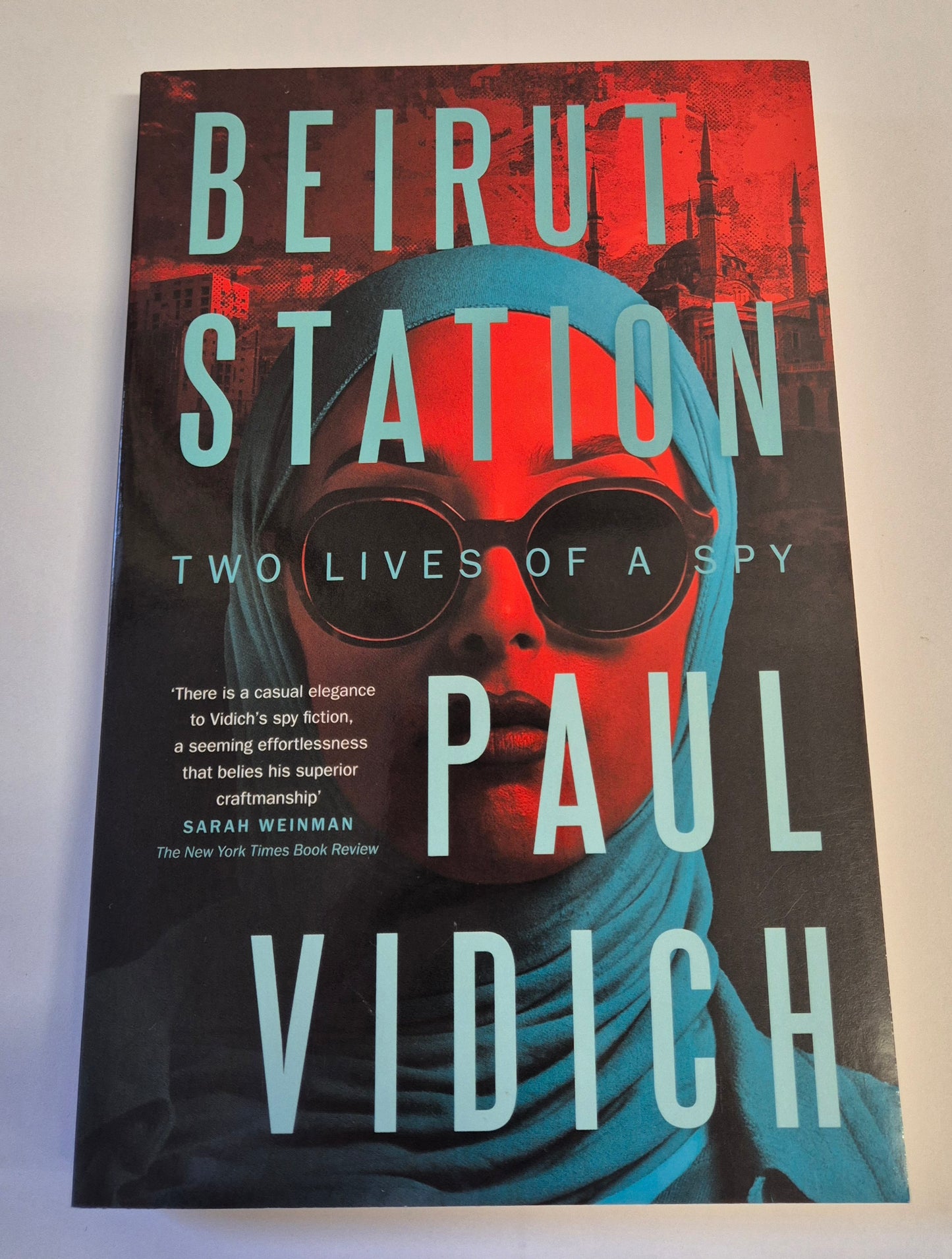 Beirut Station: Two Lives of a Spy by Paul Vidich