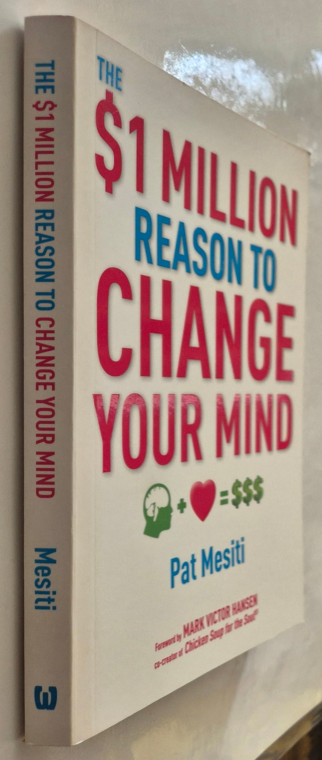 The $1 Million Reason to Change Your Mind by Pat Mesiti