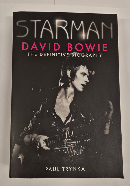 David Bowie: Starman by Paul Trynka