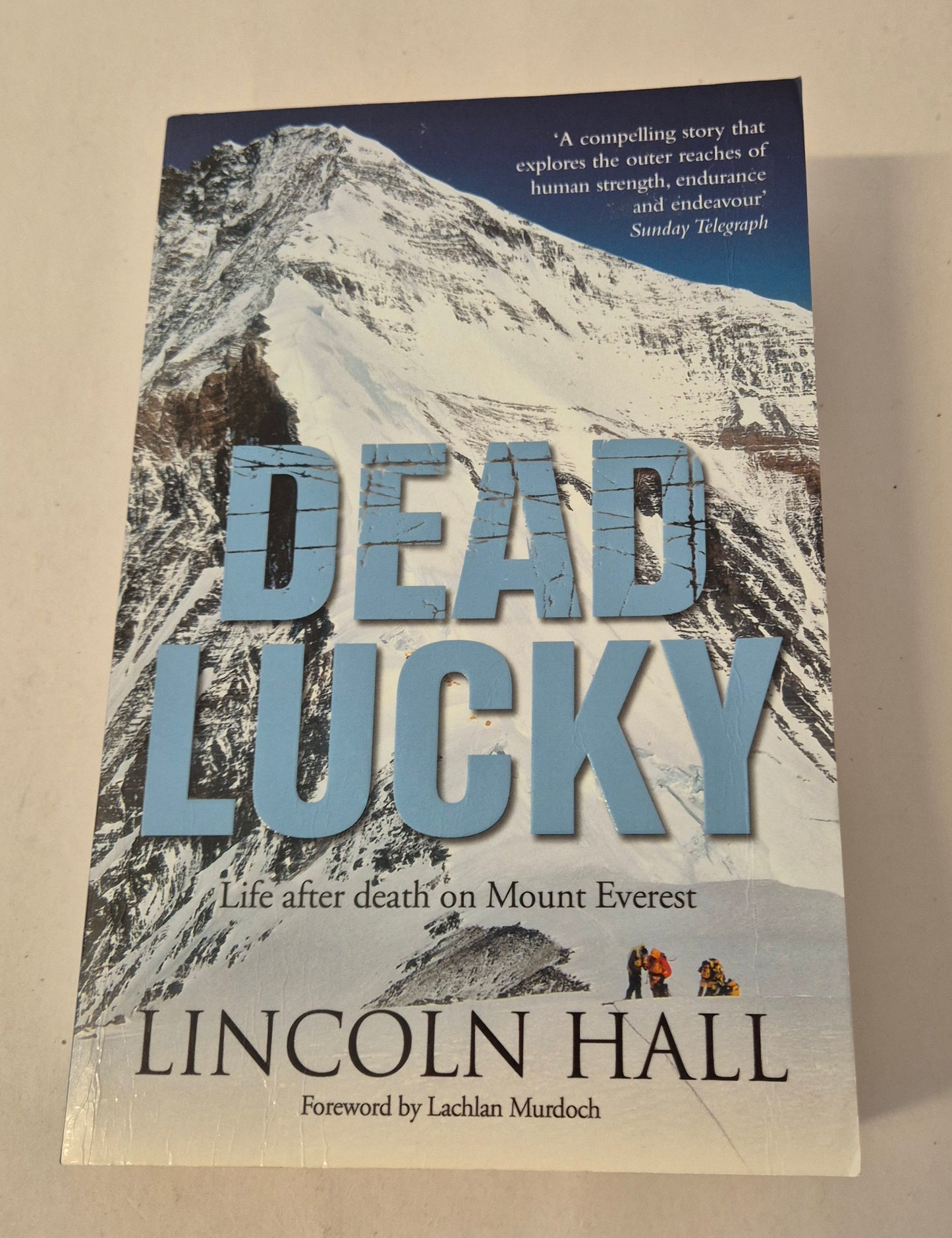 Dead Lucky: Life After Death on Mount Everest by Lincoln Hall