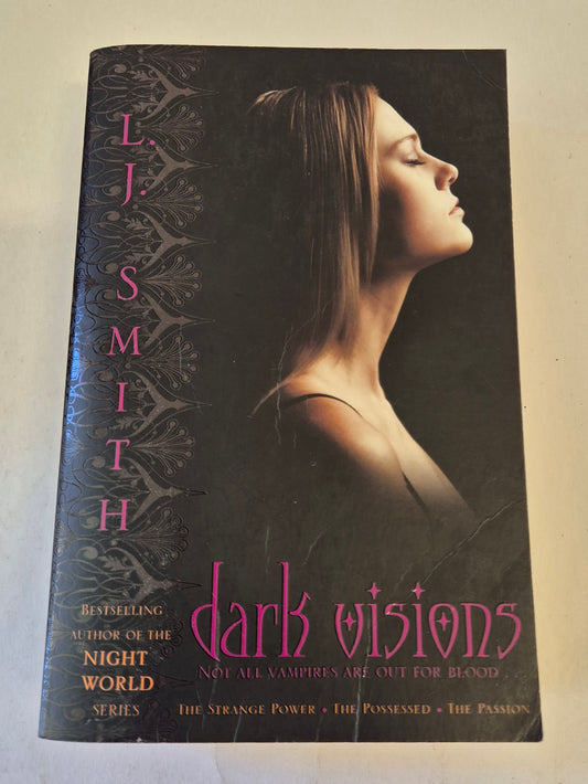 Dark Visions (Dark Visions #1-3) by L. J. Smith