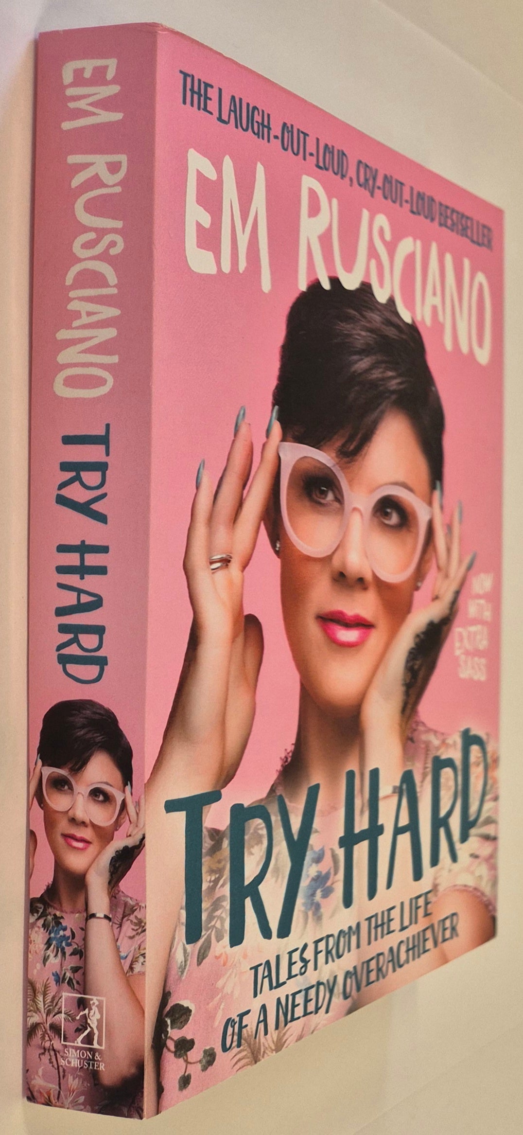 Try Hard: Tales From the Life of a Needy Overachiever by Em Rusciano