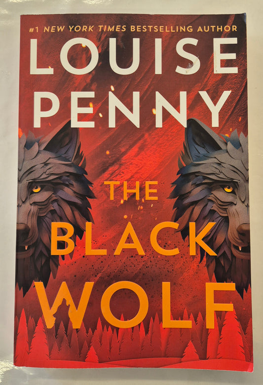 The Black Wolf (Chief Inspector Armand Gamache #20) by Louise Penny