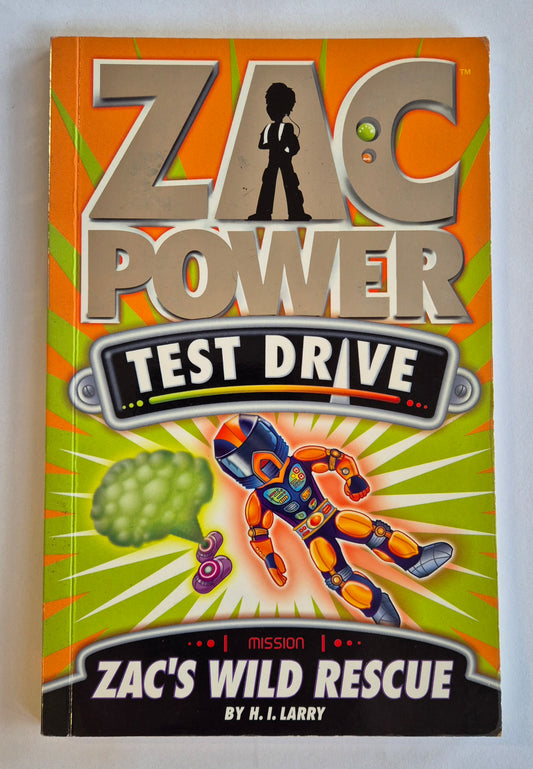 Zac's Wild Rescue (Zac Power: Test Drive #2) by H. I. Larry