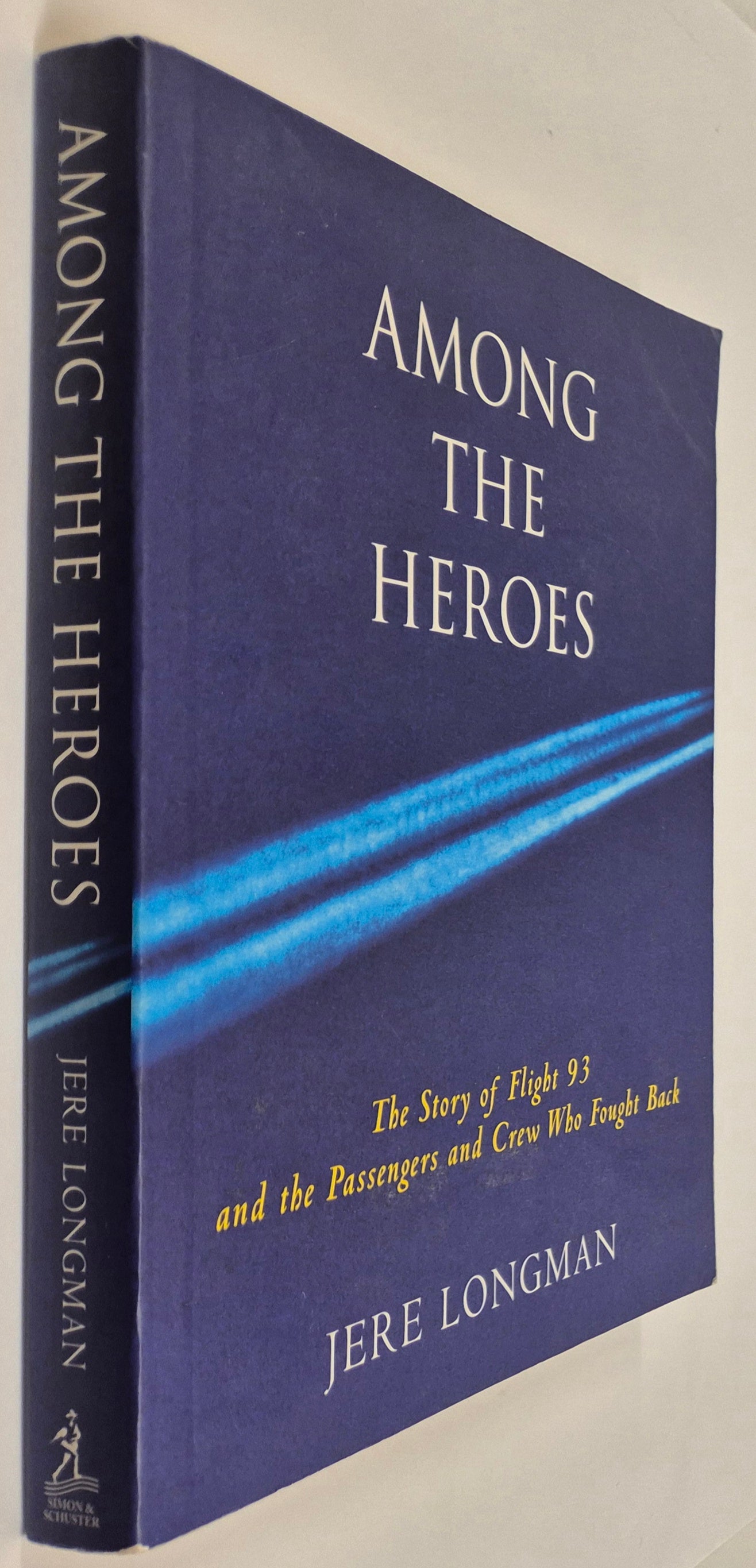 Among the Heroes by Jere Longman