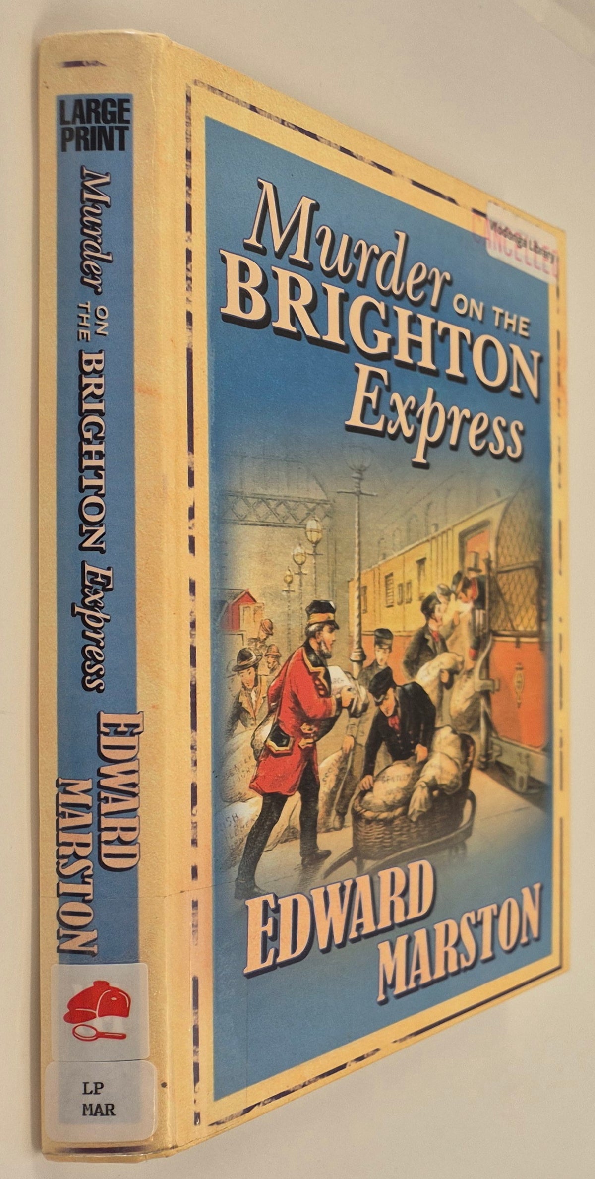 Murder on the Brighton Express (The Railway Detective #5) by Edward Marston (Large Print)