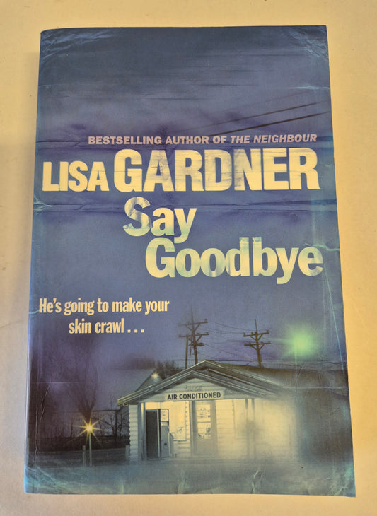 Say Goodbye (FBI Profiler #6) by Lisa Gardner