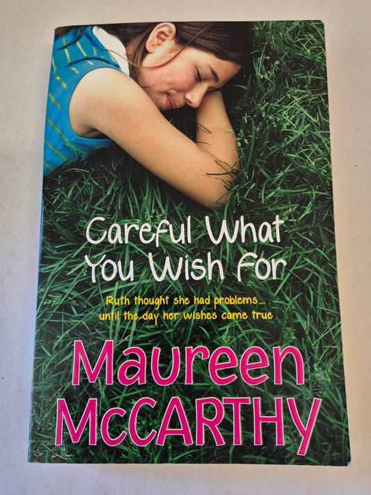 Careful What You Wish For by Maureen McCarthy