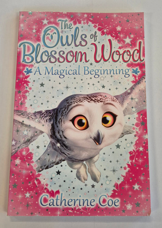 The Owls of Blossom Wood: A Magical Beginning (Blossom Wood #1) by Catherine Coe