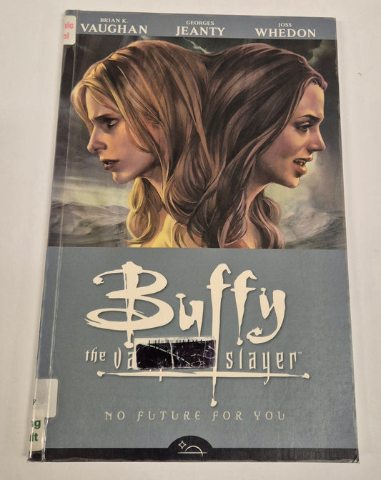 No Future For You (Buffy the Vampire Slayer: Season 8, Volume 2) by Brian K. Vaughan