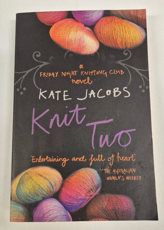 Knit Two (Friday Night Knitting Club #2) by Kate Jacobs