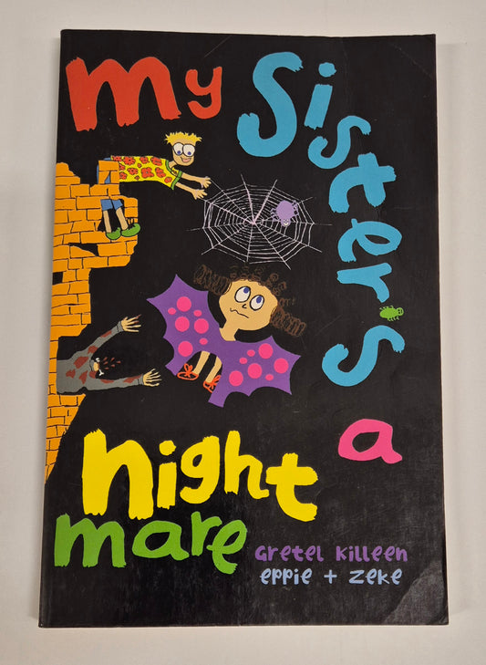 My Sister's a Nightmare (My Sister #6) by Gretel Killeen
