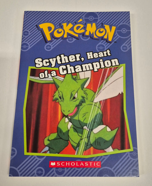 Scyther, Heart of a Champion (Pokemon Chapter Book #12) by Sheila Sweeney