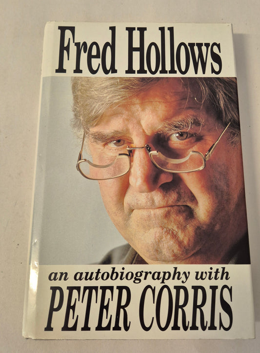 Fred Hollows: An Autobiography by Fred Hollows with Peter Corris